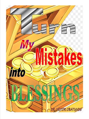 cover image of TURN MY MISTAKES INTO BLESSINGS